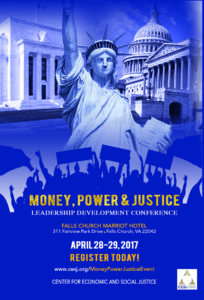Poster for CESJ Leadership Development Forum on "Money, Power & Justice," April 28-29, 2017.