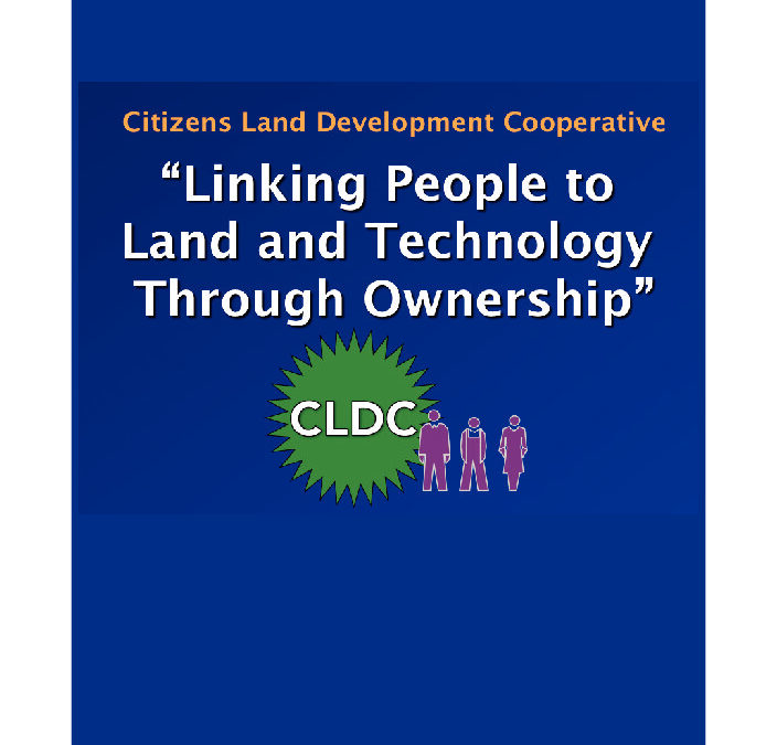 The CLDC: Linking People to Land and Technology Through Ownership